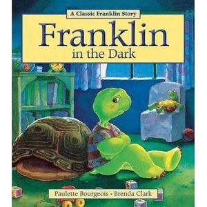 Franklin in the Dark -- Paulette Bourgeois